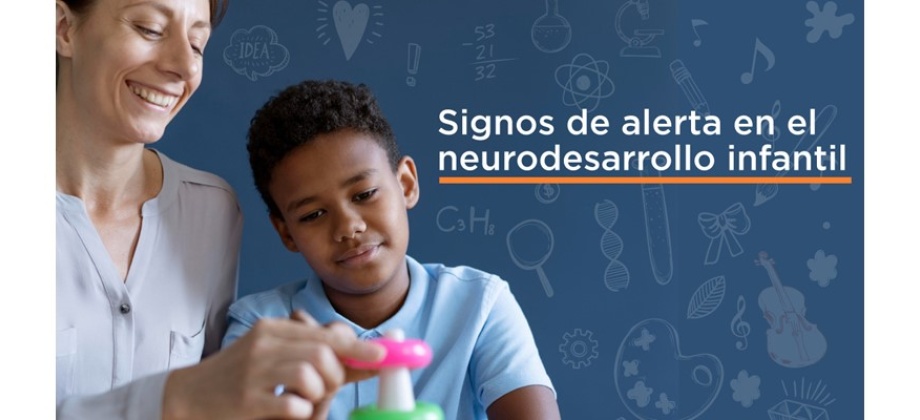 Consulado de Colombia en París invita a la Conferencia Virtual Signos de Alerta en el Neurodesarrollo Infantil el viernes 30 de septiembre