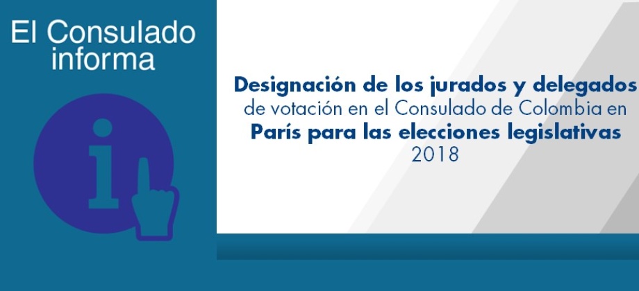 Designación de los jurados y delegados de votación en el Consulado de Colombia en París para las elecciones legislativas 