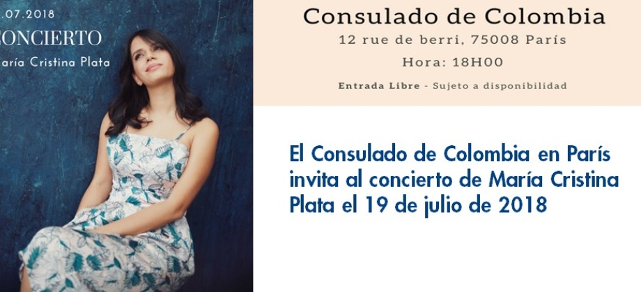 Consulado de Colombia en París invita al concierto de María Cristina Plata el 19 de julio