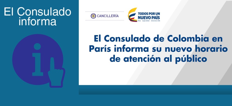 El Consulado de Colombia en París informa su nuevo horario de atención al público