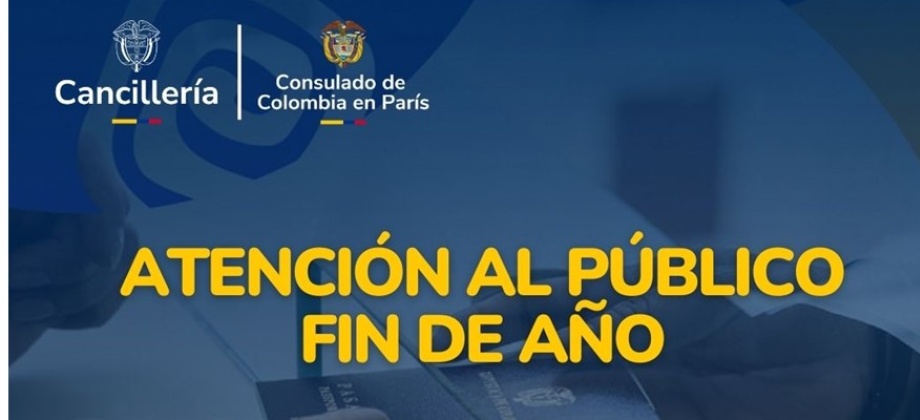 Consulado de Colombia en París informa los horarios de atención en diciembre de 2024 y enero de 2025