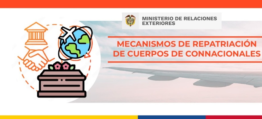 Mecanismos de repatriación de cuerpos de connacionales del Ministerio de Relaciones Exteriores