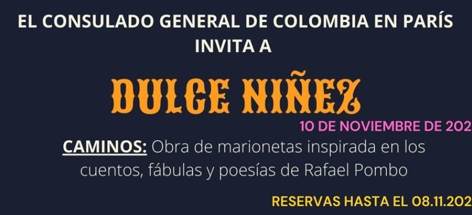 Consulado de Colombia en París invita a la actividad DULCE NIÑEZ a realizarse el 10 de noviembre de 2021