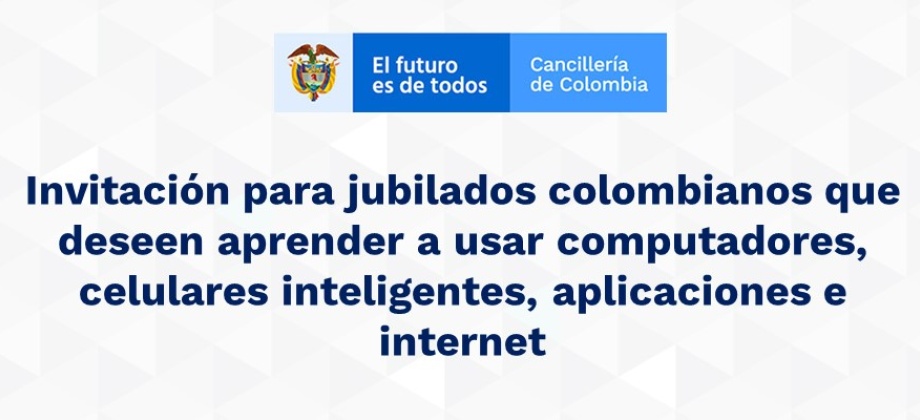 Invitación para jubilados colombianos que deseen aprender a usar computadores, celulares inteligentes, aplicaciones e internet