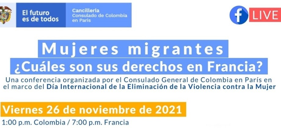 Consulado de Colombia París invita al Facebook Live: Mujeres Migrantes ¿cuáles son sus derechos en Francia? A trasmitirse el 26 de noviembre