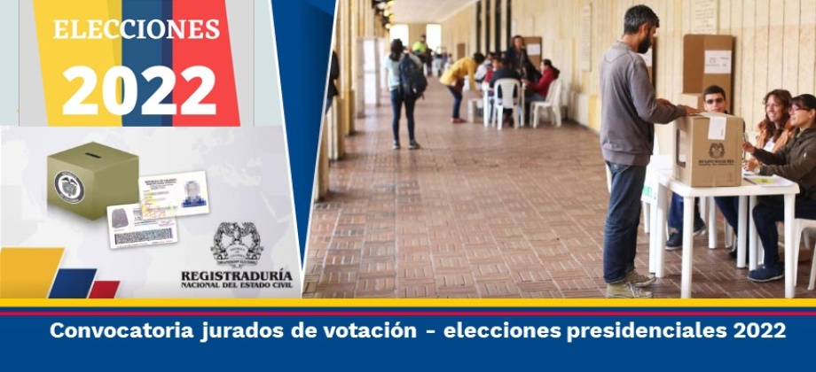 Postúlese como jurado de votación para las Elecciones de Presidente y Vicepresidente 2022 