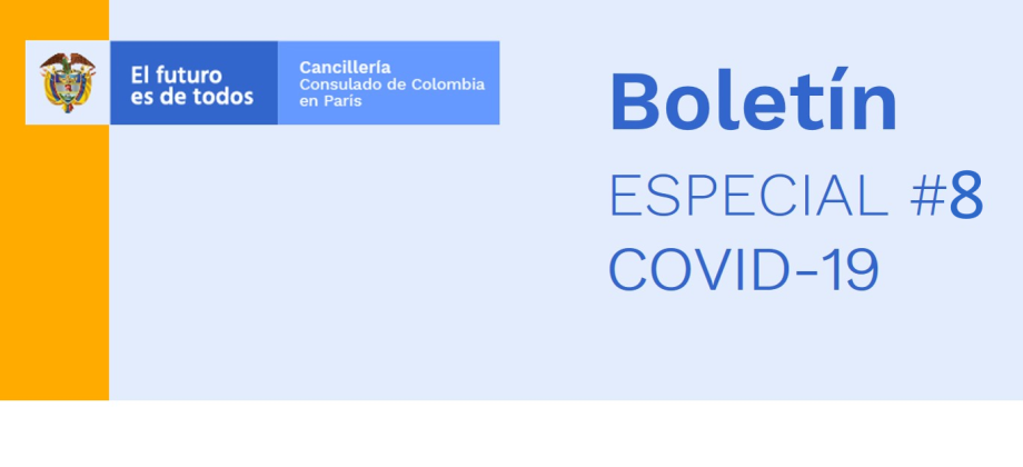 Consulado General de Colombia en París informa las medidas de frontera adoptadas por Francia en su Boletín especial No. 8 sobre COVID-19