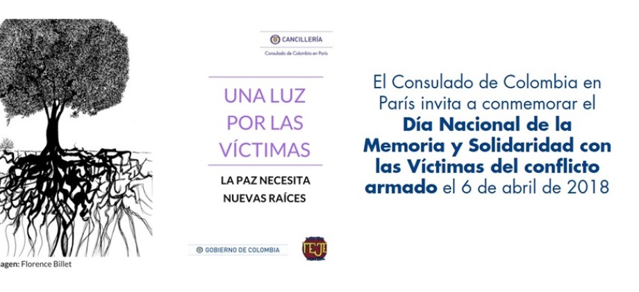 Consulado de Colombia en París invita a conmemorar el Día Nacional de la Memoria y Solidaridad con las Víctimas del conflicto armado el 6 de abril de 2018