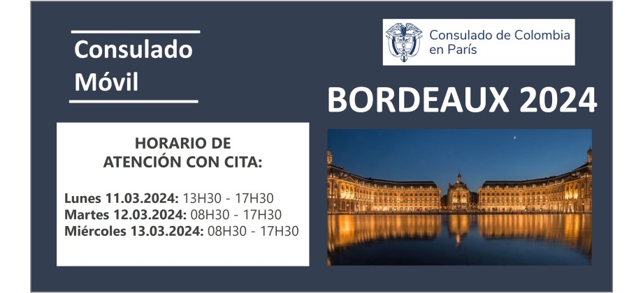 El Consulado de Colombia en París realizará un Consulado Móvil en la ciudad de Bordeaux, del 11 al 13 de marzo de 2024