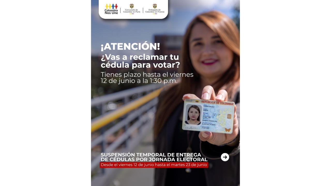 El Consulado de Colombia en París suspende temporalmente la entrega de cédulas del 12 al 23 de junio de 2026