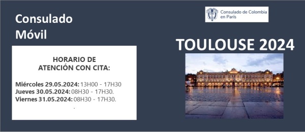 Del 9 al 31 de mayo se realizará Consulado Móvil en la ciudad de Toulouse  