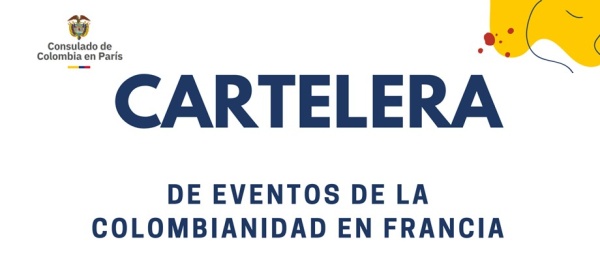 Consulado de Colombia en París publica la Cartelera de eventos de la colombianidad en Francia - noviembre (primera parte)