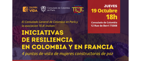 El Consulado de Colombia en París y la asociación TEJE invitan a la presentación de “Iniciativas de resiliencia en Colombia y Francia: 4 puntos de vista de mujeres constructoras de paz”