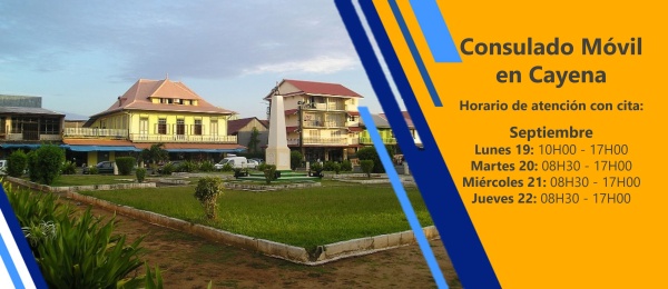 Consulado Móvil en la ciudad de Cayena que se realizará del 19 al 22 de septiembre de 2022