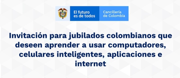 Invitación para jubilados colombianos que deseen aprender a usar computadores, celulares inteligentes, aplicaciones e internet