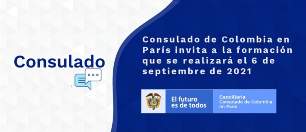 Consulado de Colombia en París invita a la formación que se realizará el 6 de septiembre 