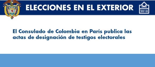 Consulado de Colombia en París publica las actas de designación de testigos electorales