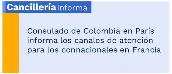 Consulado de Colombia en París informa los canales de atención para los connacionales en Francia