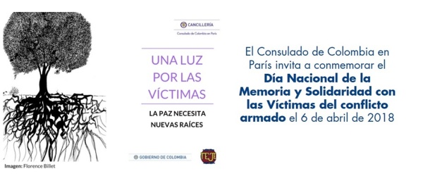Consulado de Colombia en París invita a conmemorar el Día Nacional de la Memoria y Solidaridad con las Víctimas del conflicto armado el 6 de abril de 2018