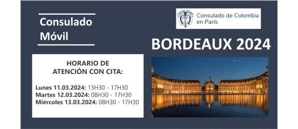 El Consulado de Colombia en París realizará un Consulado Móvil en la ciudad de Bordeaux, del 11 al 13 de marzo de 2024